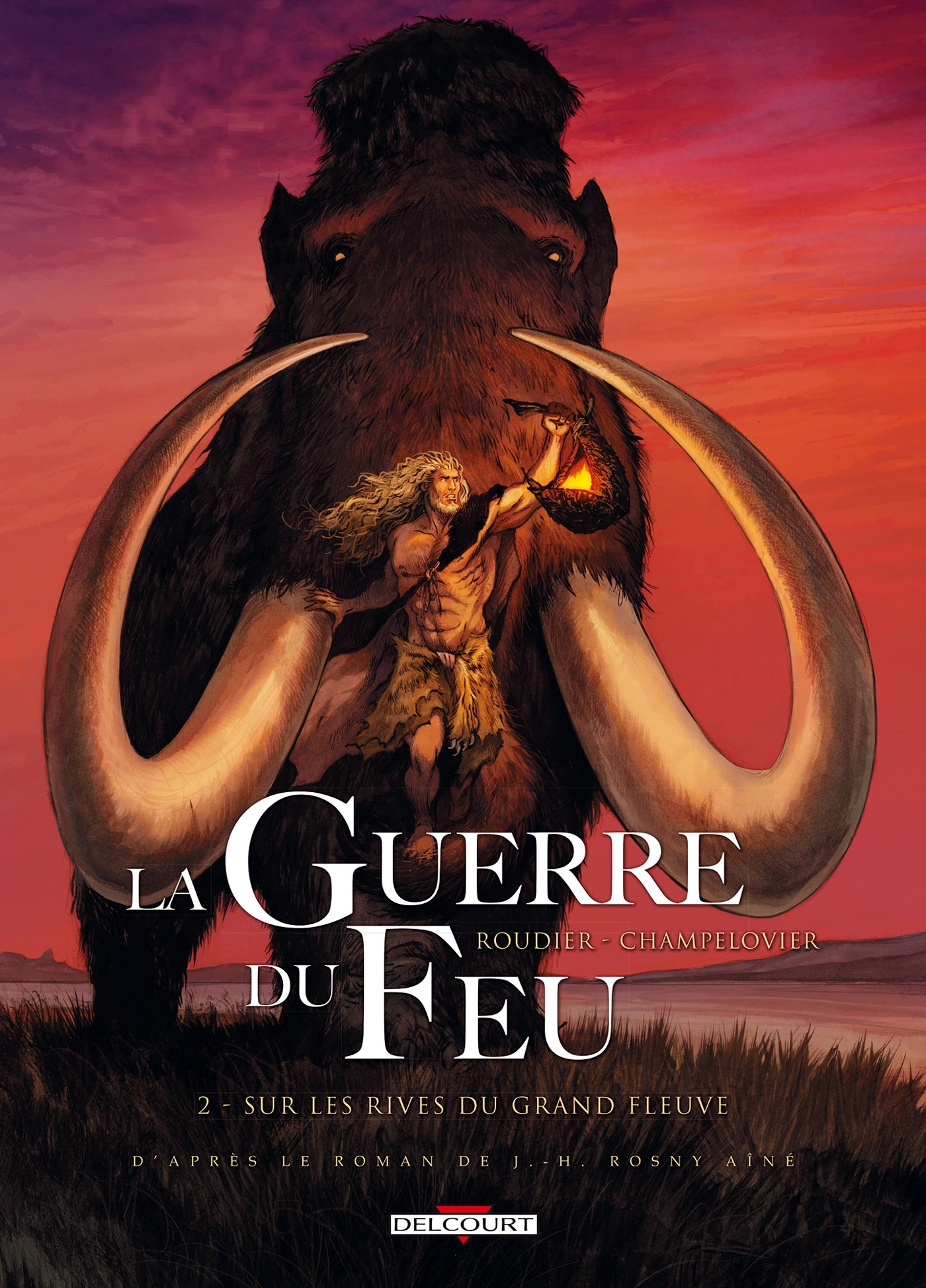 La Guerre du feu T02, Sur les rives du grand fleuve (9782756038766-front-cover)