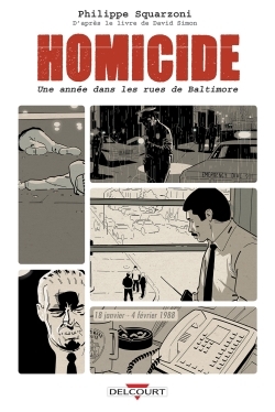 Homicide, une année dans les rues de Baltimore T01, 18 janvier - 4 février 1988 (9782756042176-front-cover)