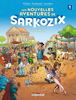 Les Nouvelles aventures de Sarkozix T01, Sur le retour (9782756074061-front-cover)