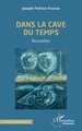 Dans la cave du temps (9782336444284-front-cover)