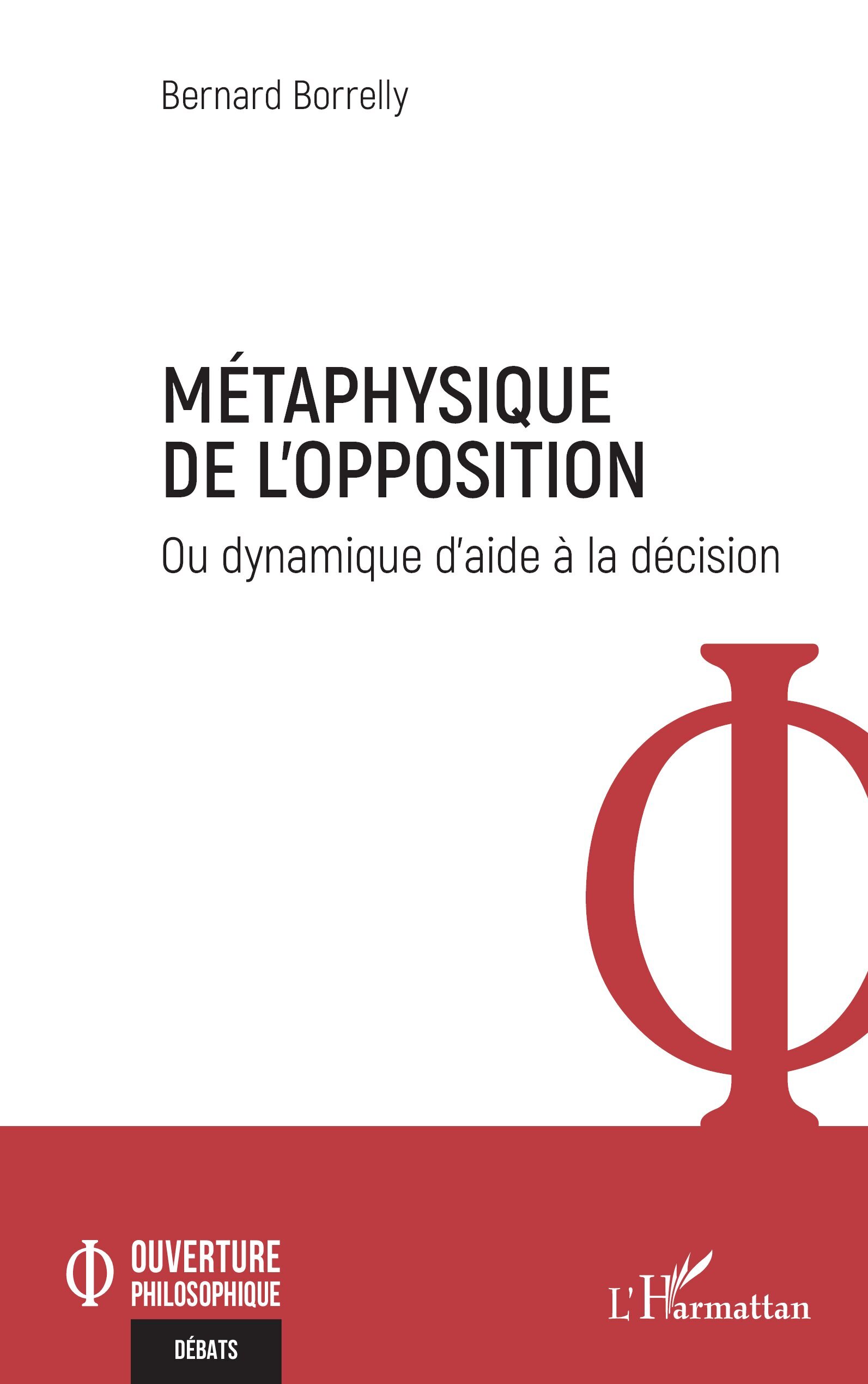 Métaphysique de l'opposition, Ou dynamique d'aide à la décision (9782336449074-front-cover)