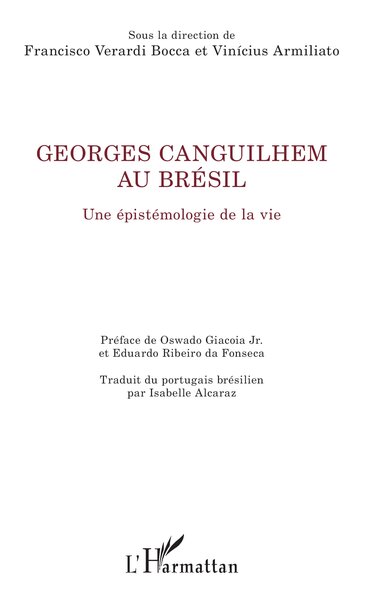 Georges Canguilhem au Brésil, Une épistémologie de la vie (9782336424767-front-cover)