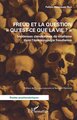 Freud et la question "Qu'est-ce que la vie ?", Incidences clandestines du vitalisme dans l’épistémologie freudienne (9782336435022-front-cover)