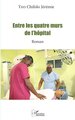 Entre les quatre murs de l’hôpital (9782336414621-front-cover)