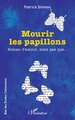 Mourir les papillons, Roman d’amour, mais pas que… (9782336459103-front-cover)