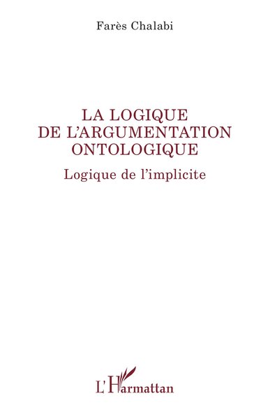 La logique de l’argumentation ontologique, Logique de l’implicite (9782336461090-front-cover)