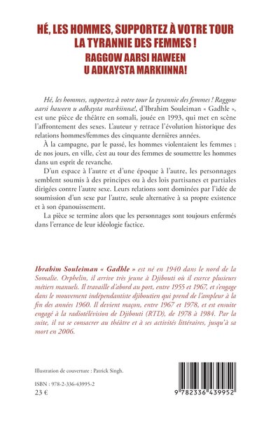 Hé, les hommes, supportez à votre tour la tyrannie des femmes ! Raggow aarsi haween u adkaysta markiinna!, Bilingue français-som (9782336439952-back-cover)