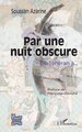 Par une nuit obscure, De Téhéran à... (9782336422565-front-cover)