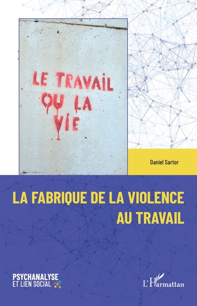 La fabrique de la violence au travail (9782336434995-front-cover)