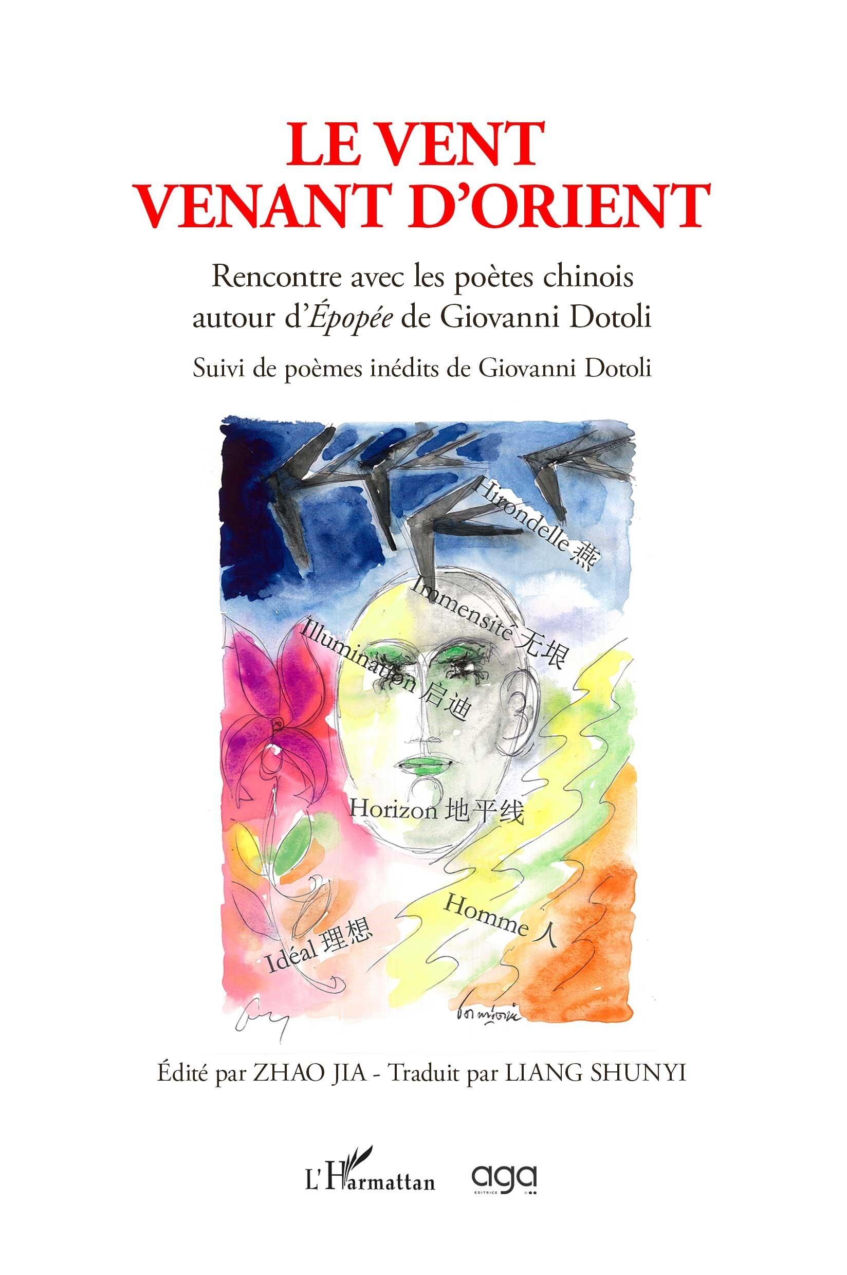 Le Vent venant d'orient, Rencontre avec les poètes chinois autour d’Épopée de Giovanni Dotoli (9782336475950-front-cover)