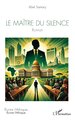 Le maitre du silence (9782336498041-front-cover)