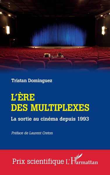 L'ère des multiplexes, La sortie au cinéma depuis 1993 (9782336487519-front-cover)