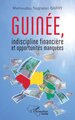 Guinée, indiscipline financière et opportunités manquées (9782336480060-front-cover)