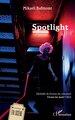 Spotlight, Médaille de bronze du concours Vivons les mots ! 2024 (9782336452586-front-cover)