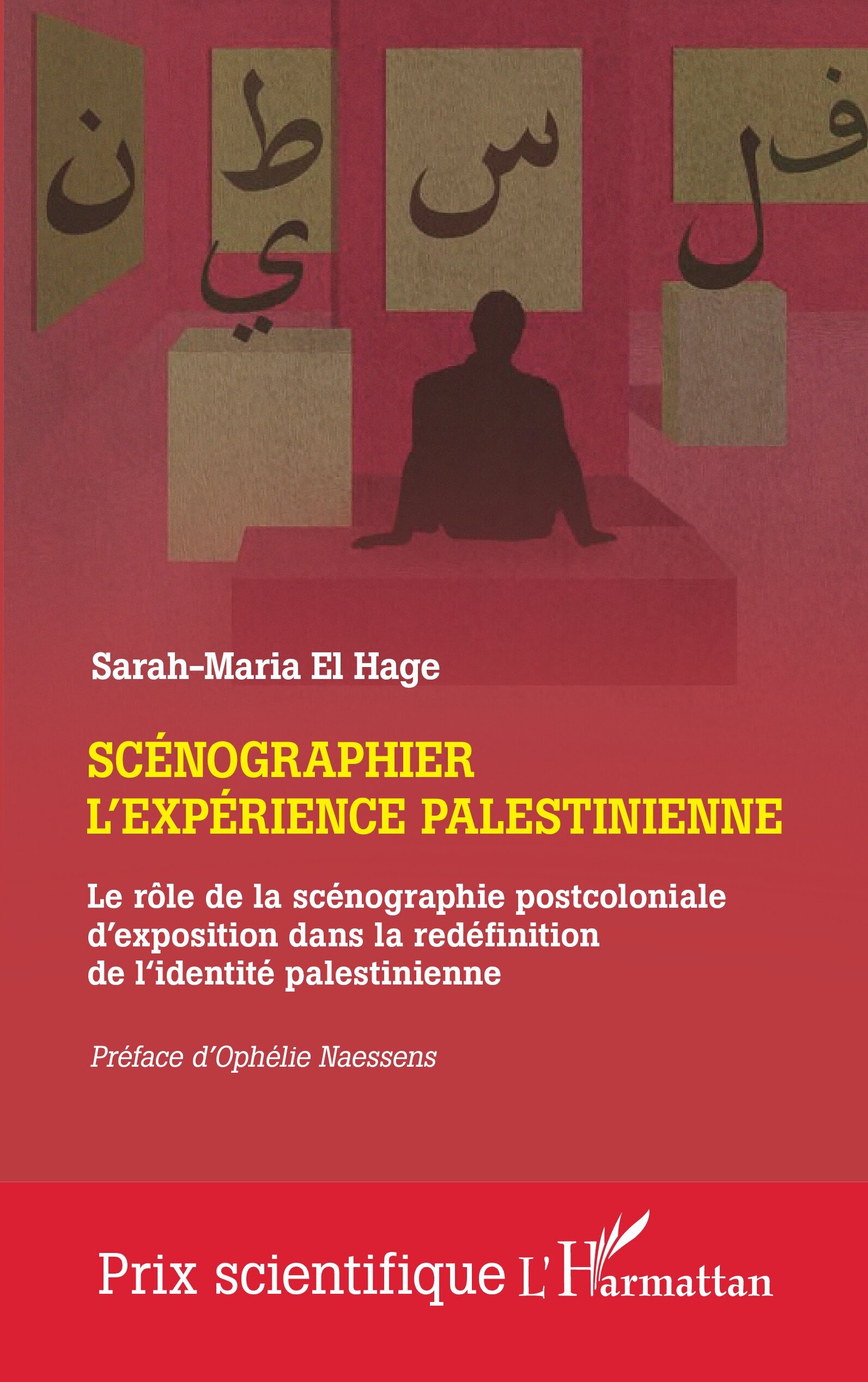 Scénographier l'expérience palestinienne, Le rôle de la scénographie postcoloniale d'exposition dans la redéfinition de l'identi (9782336496542-front-cover)
