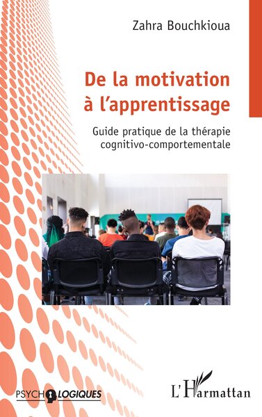 De la motivation à l’apprentissage, Guide pratique de la thérapie cognitivo-comportementale (9782336410500-front-cover)