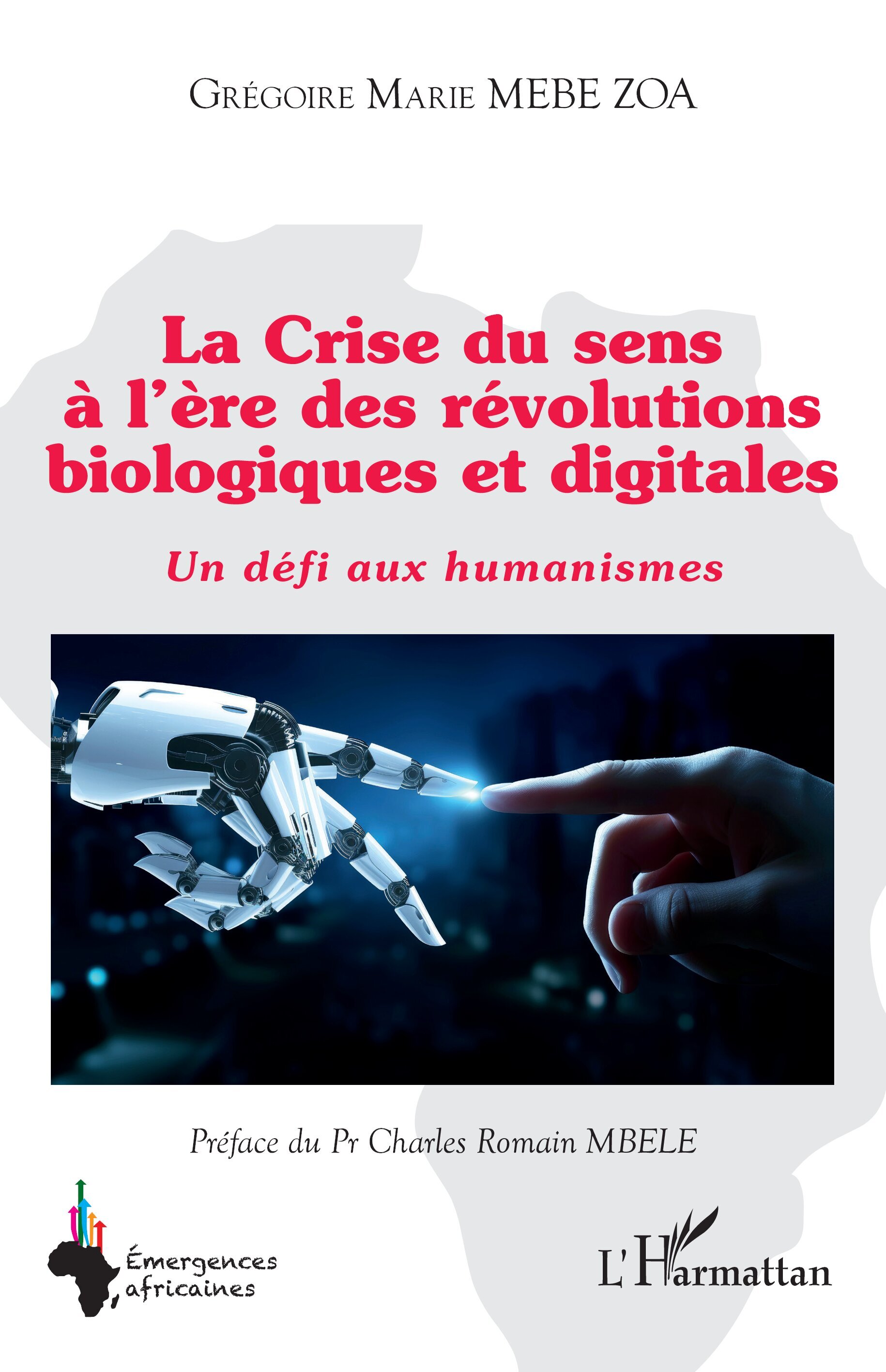 La Crise du sens à l’ère des révolutions biologiques et digitales, Un défi aux humanismes (9782336461601-front-cover)