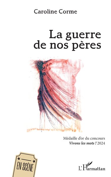 La guerre de nos pères, Médaille d’or du concours Vivons les mots ! 2024 (9782336453781-front-cover)