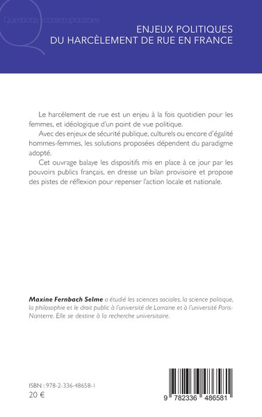 Enjeux politiques du harcèlement de rue en France, Entre approches sécuritaire et sociétale, les effets sur les réponses publiqu (9782336486581-back-cover)