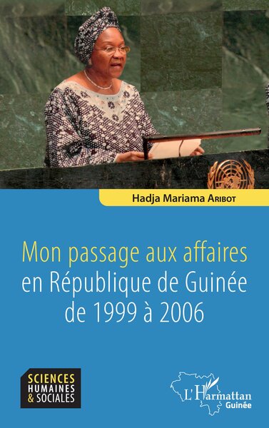 Mon passage aux affaires en République de Guinée de 1999 à 2006 (9782336402437-front-cover)