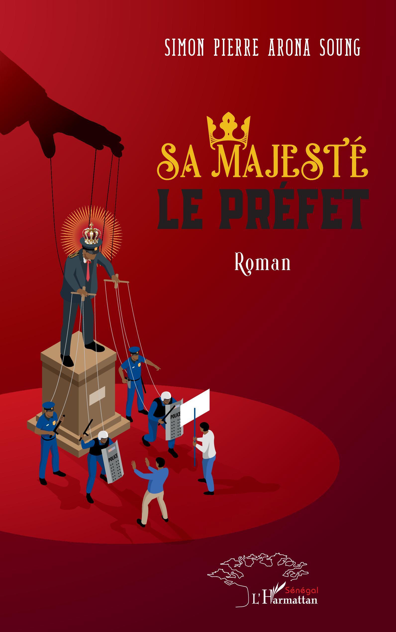 Sa majesté le préfet (9782336406992-front-cover)