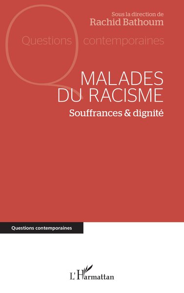 Malades du racisme, Souffrances et dignité (9782336428758-front-cover)