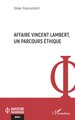 Affaire Vincent Lambert, un parcours éthique (9782336439686-front-cover)