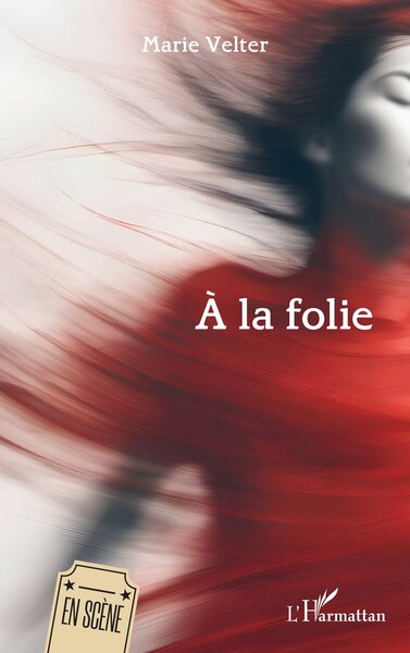 À la folie (9782336472737-front-cover)