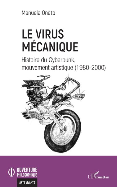 Le virus mécanique, Histoire du Cyberpunk, mouvement artistique (1980-2000) (9782336465340-front-cover)