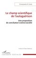 Le champ scientifique de l'autoguérison, Une proposition de conciliation science-société (9782336481128-front-cover)