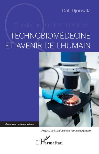 Technobiomédecine et avenir de l’humain (9782336458359-front-cover)