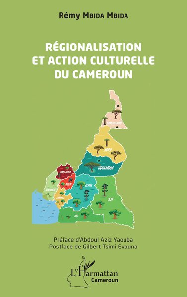 Régionalisation et action culturelle au Cameroun (9782336405070-front-cover)
