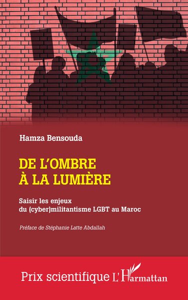 De l'ombre à la lumière, Saisir les enjeux du (cyber)militantisme LGBT au Maroc (9782336446721-front-cover)