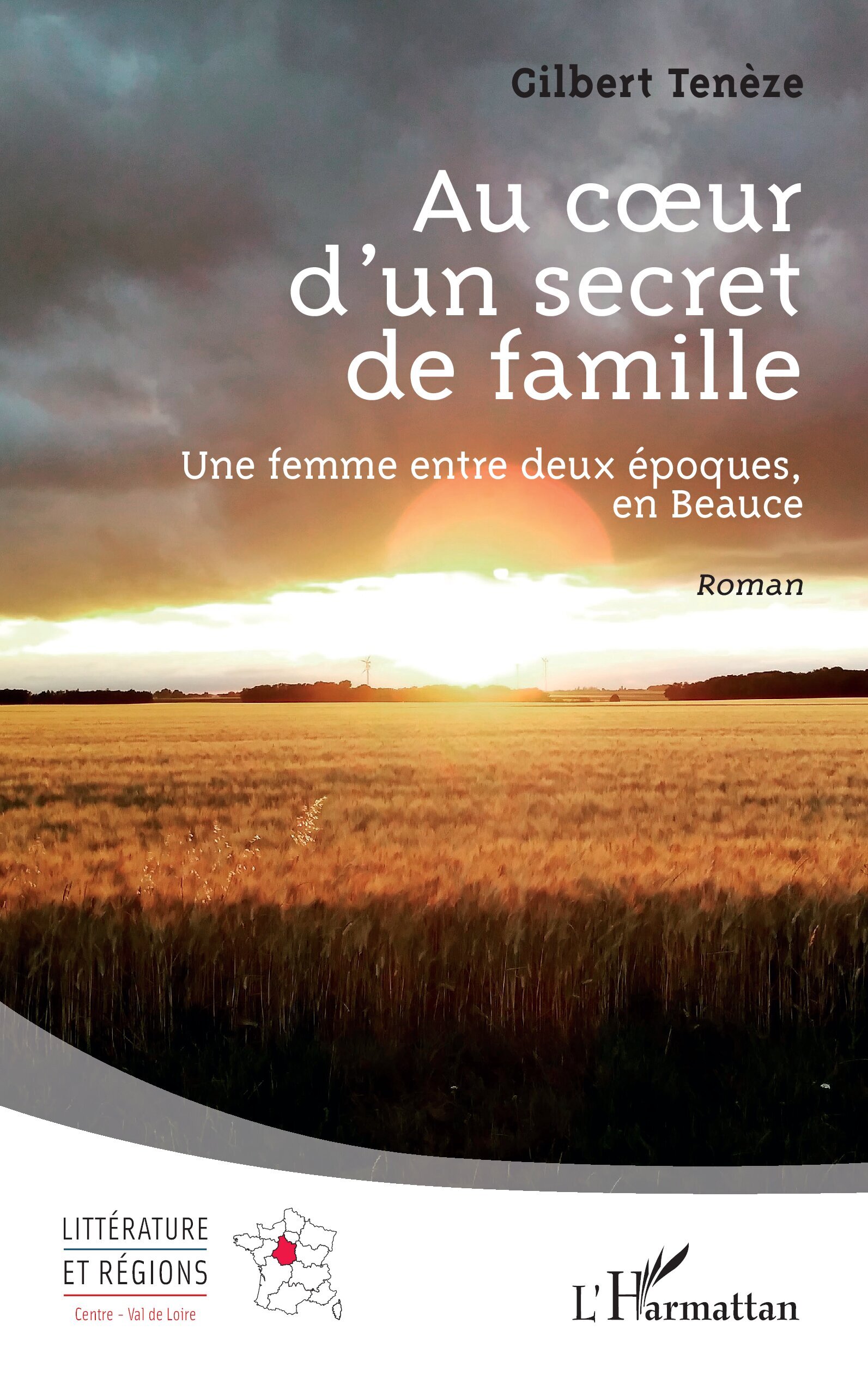 Au coeur d’un secret de famille, Une femme entre deux époques, en Beauce (9782336456126-front-cover)