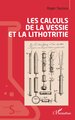 Les calculs de la vessie et la lithotritie (9782336446240-front-cover)