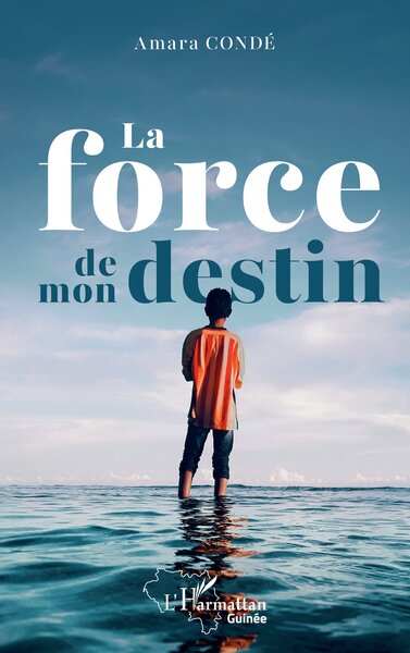 La force de mon destin (9782336491530-front-cover)
