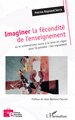 Imaginer la fécondité de l’enseignement, où le schématisme ouvre à la mise en signe pour l’à-prendre : l’en-signement (9782336441993-front-cover)