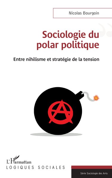 Sociologie du polar politique, Entre nihilisme et stratégie de la tension (9782336413433-front-cover)