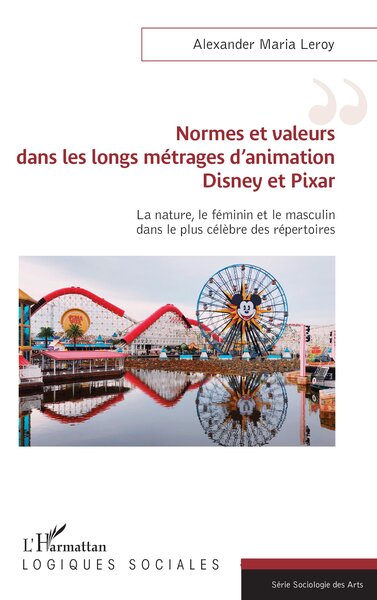 Normes et valeurs dans les longs métrages d'animation Disney et Pixar, La nature, le féminin et le masculin dans le plus célèbre (9782336422145-front-cover)