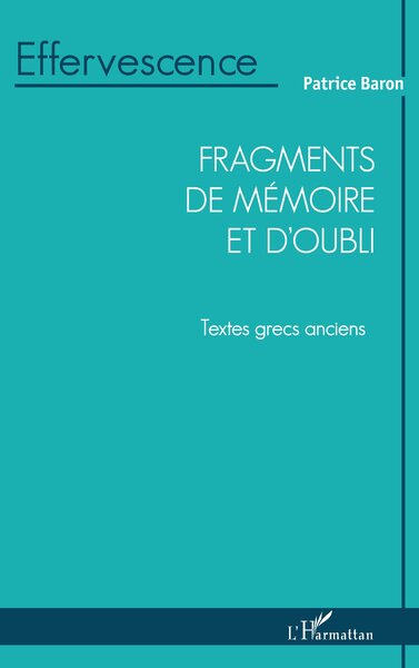 Fragments de mémoire et d'oubli, Textes grecs anciens (9782336465289-front-cover)