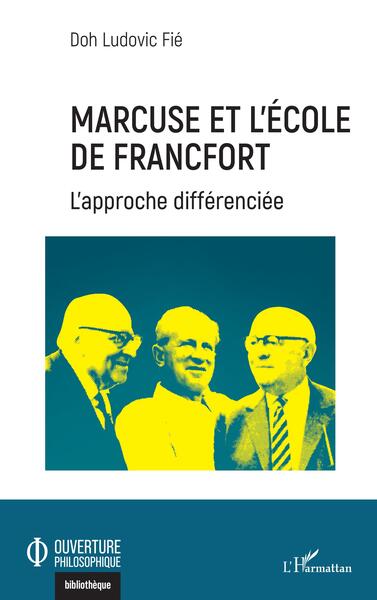 Marcuse et l'Ecole de Francfort, L'approche différenciée (9782336406756-front-cover)