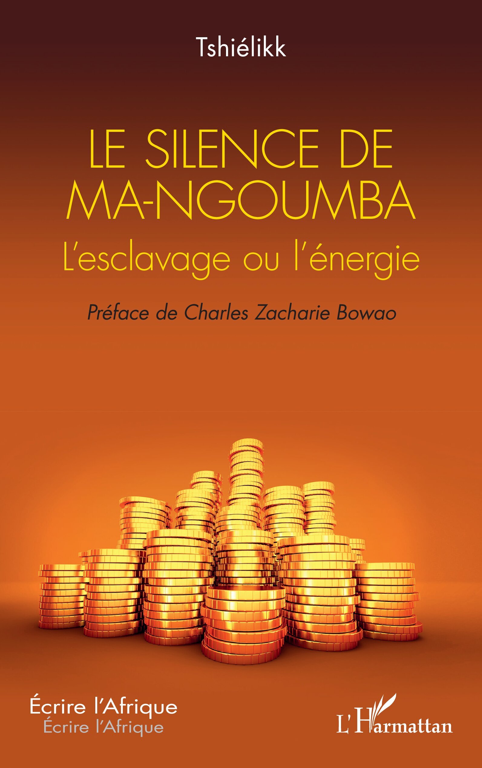 Le silence de Ma-Ngoumba, L’esclavage ou l’énergie (9782336491417-front-cover)
