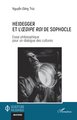 Heidegger et l'Oedipe roi de Sophocle, Essai philosophique pour un dialogue des cultures (9782336455822-front-cover)