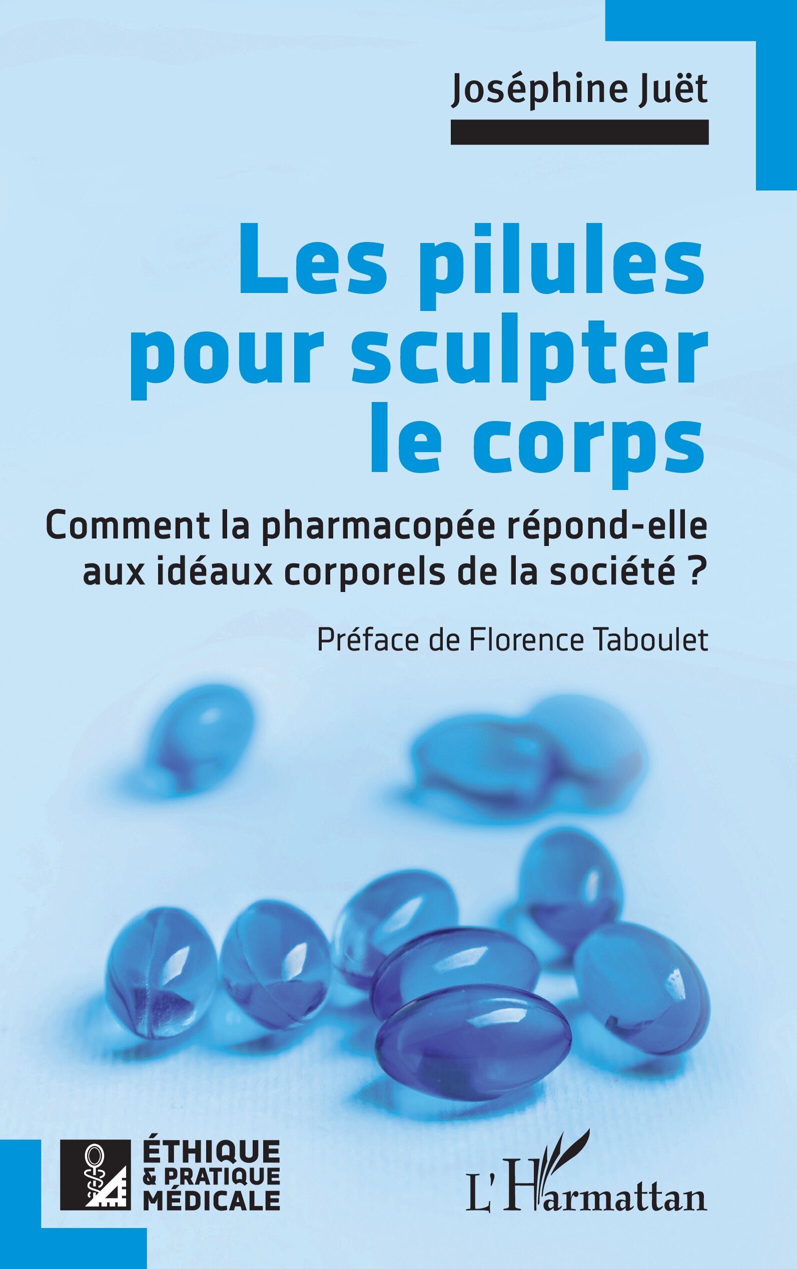 Les pilules pour sculpter le corps, Comment la pharmacopée répond-elle aux idéaux corporels de la société ? (9782336494173-front-cover)