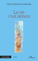 La vie c’est dehors (9782336461489-front-cover)