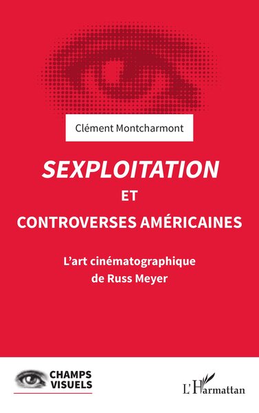 Sexploitation et controverses américaines, L'art cinématographique de Russ Meyer (9782336411163-front-cover)