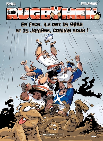 Les Rugbymen - tome 08, En face, ils ont 15 bras et 15 jambes comme nous ! (9782350788265-front-cover)
