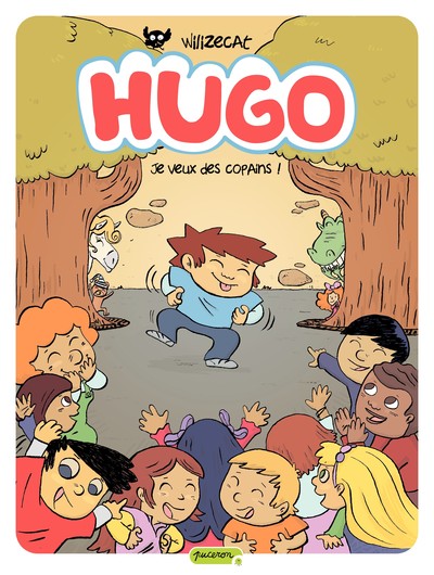 Hugo - Tome 6 - Je veux des copains ! (9782800149585-front-cover)