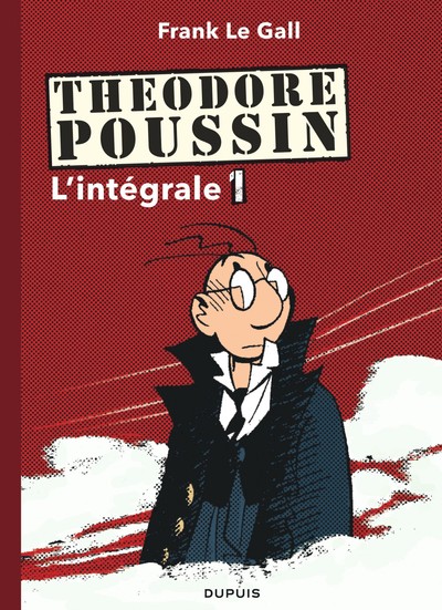 Théodore Poussin - L'Intégrale - Tome 1 - Théodore Poussin - L'Intégrale - Tome 1 (9782800146669-front-cover)