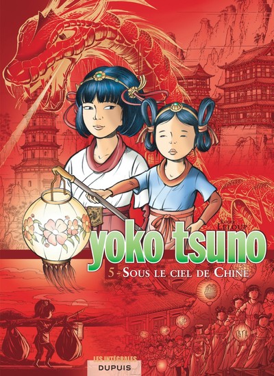 Yoko Tsuno - L'intégrale - Tome 5 - Sous le ciel de Chine (9782800141244-front-cover)